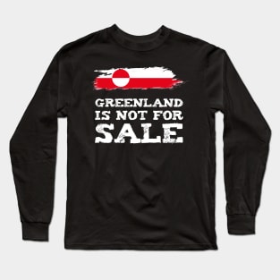 Greenland Is Not for Sale Anti Trump Long Sleeve T-Shirt